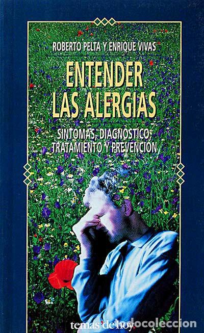 Libros: Entender las alergias - Roberto Pelta y Enrique Vivas - Foto 1