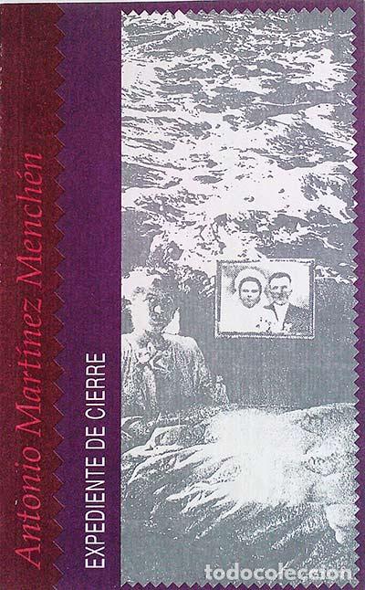 Libros: Expediente de cierre - Antonio Mart&iacute;nez Mench&eacute;n - Foto 1