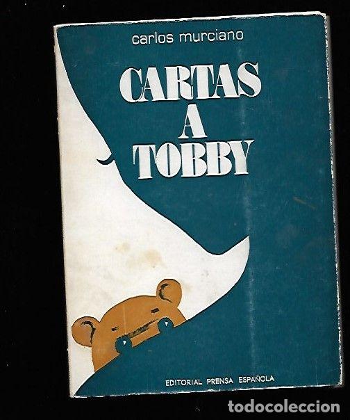 Libros: CARTAS A TOBBY - MURCIANO, CARLOS - Foto 2