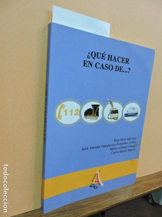 B&uuml;cher: &iquest;Qu&eacute; hacer en caso de...? P&Eacute;REZ SALVADOR, P. CAMPUZANO FERN&Aacute;NDEZ-COLINA, J.A. G&Oacute;MEZ CRESPO, M.