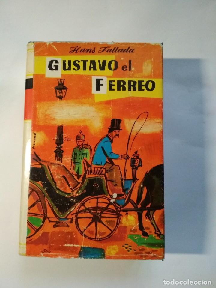 Libros: GUSTAVO EL F&Eacute;RREO. de Fallada, Hans. Barcelona. 1956. - Foto 1
