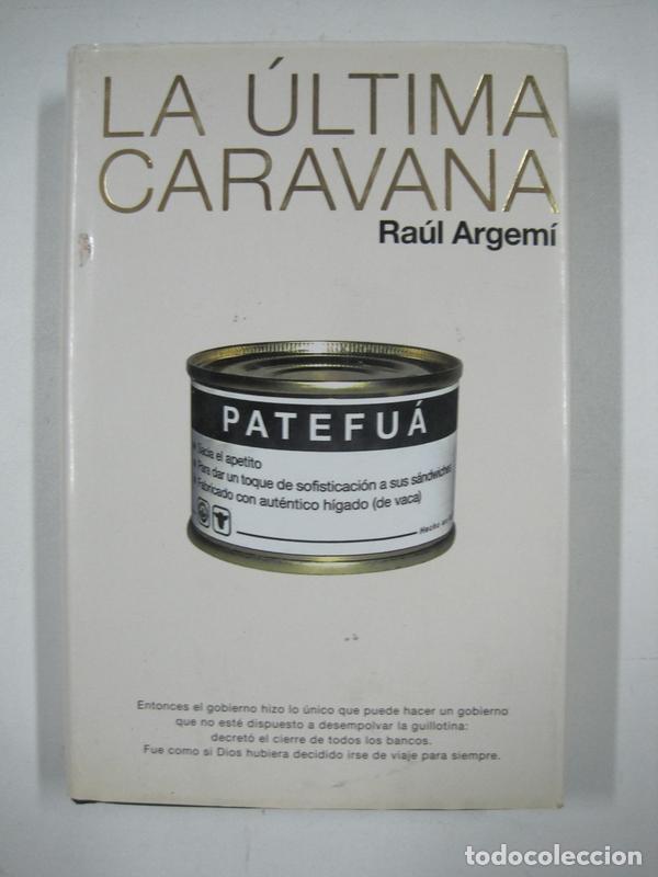 Libros: La &uacute;ltima caravana / Ra&uacute;l Argem&iacute; - Foto 1