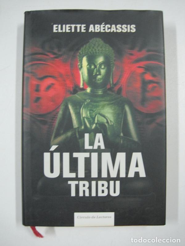 Libros: La &uacute;ltima tribu / &Eacute;liette Ab&eacute;cassis - Foto 1