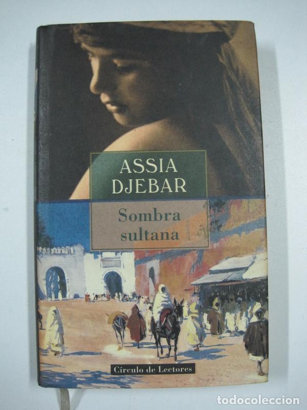 Libros: SOMBRA SULTANA / Assia Djebar - Foto 1