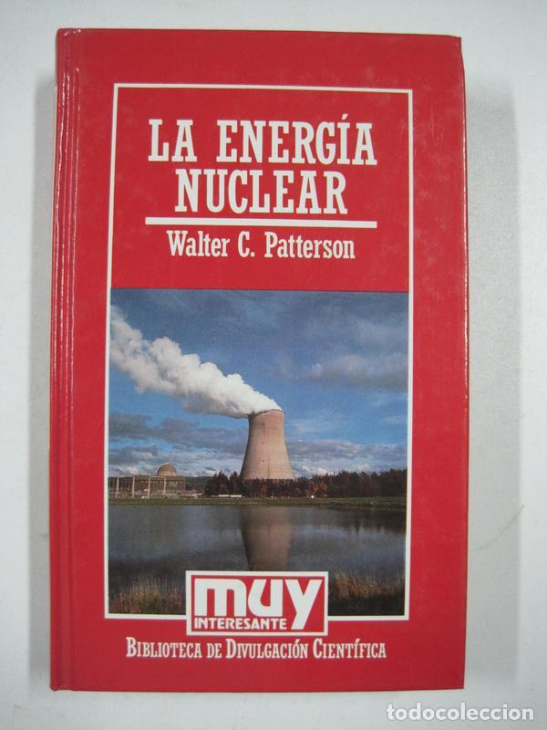 Libros: La energ&iacute;a nuclear / Walter C. Patterson - Foto 1