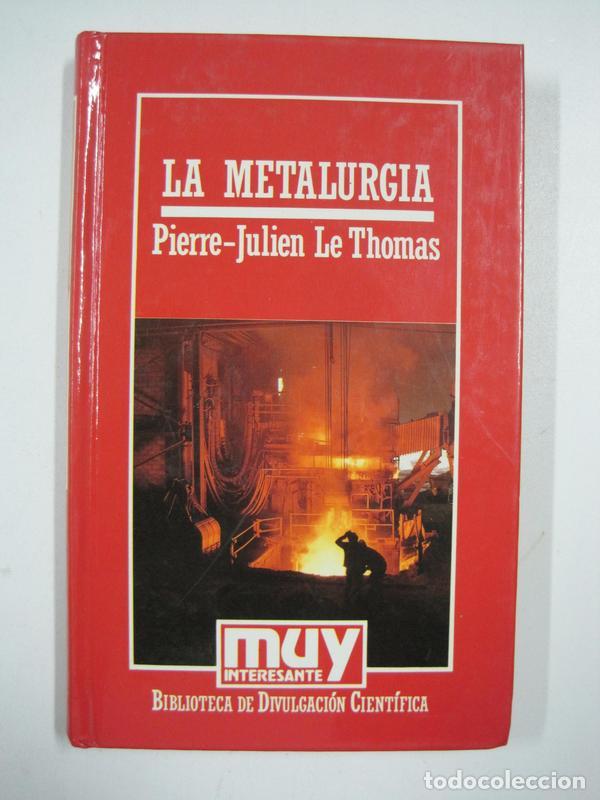 Libros: La metalurgia  / Pierre-Julien Le Thomas - Foto 1
