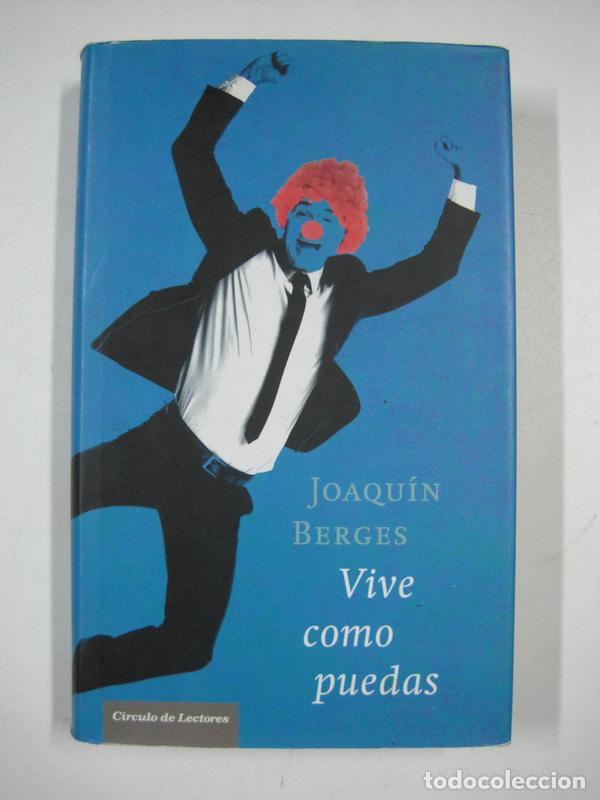 Libros: Vive como puedas / Joaqu&iacute;n Berges Ballest&iacute;n - Foto 1