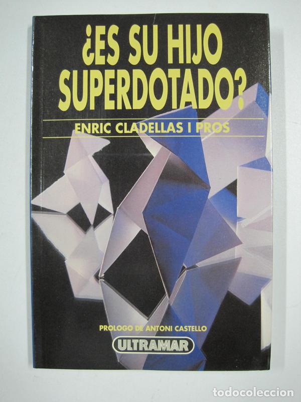Libros: &iquest;es su hijo superdotado? / Enric Cladellas I Pros - Foto 1