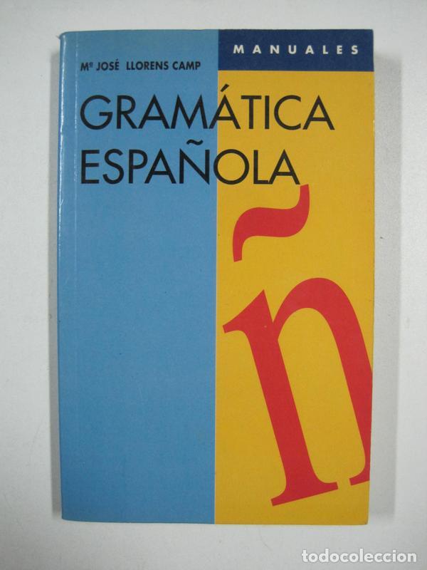 Libros: Gram&aacute;tica Espa&ntilde;ola / M&ordf; Jos&eacute; Llorens Camp - Foto 1