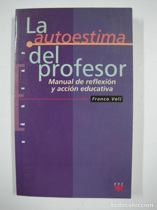 Libros: La autoestima del profesor / FRANCO VOLI - Foto 1