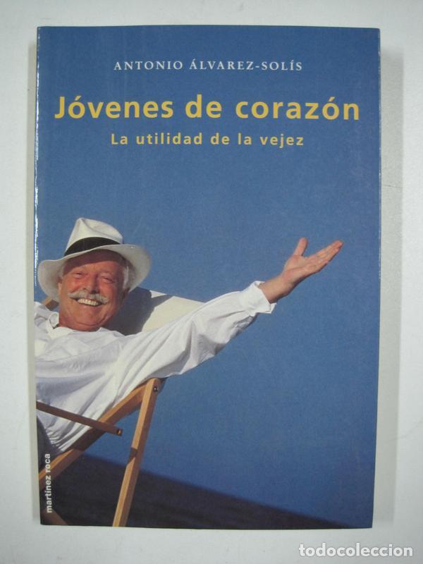 Libros: Jovenes de corazon, la utilidad de la vejez / ANTONIO &Aacute;LVAREZ-SOL&Iacute;S - Foto 1