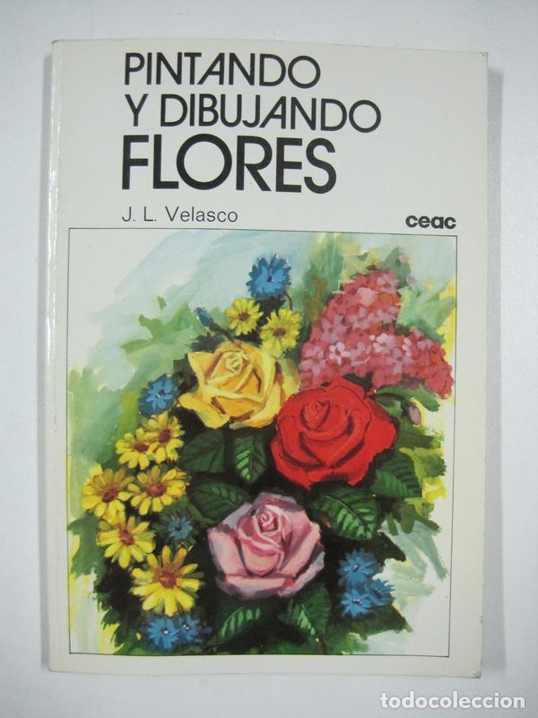 Libros: Pintando y dibujando flores / Jos&eacute; Luis Velasco - Foto 1