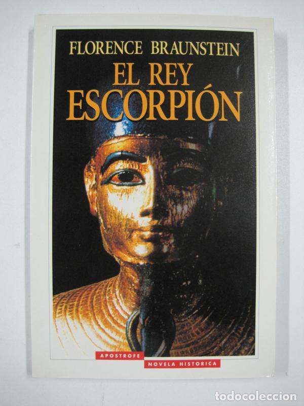 Libros: El rey Escorpi&oacute;n / Florence Braunstein - Foto 1