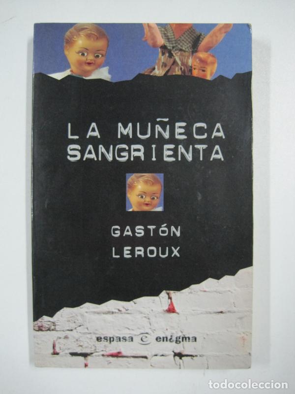 Libros: La mu&ntilde;eca sangrienta / Gast&oacute;n Leroux - Foto 1