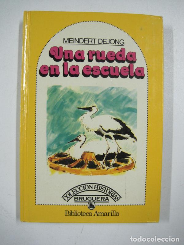 Libros: Una rueda en la escuela / Meinder Dejong - Foto 1