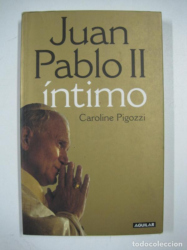 Libros: Juan Pablo II intimo / Caroline Pigozzi - Foto 1