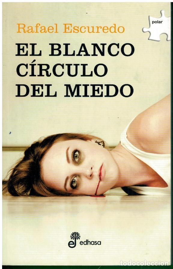 Libros: EL BLANCO C&Iacute;RCULO DEL MIEDO. 1&ordf; edici&oacute;n. - Foto 1