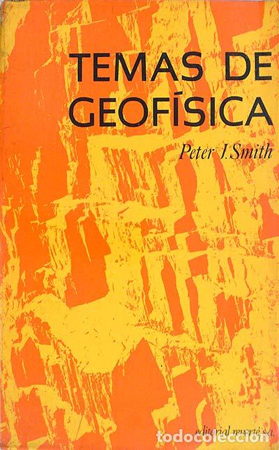 Libros: Temas de geof&iacute;sica - Peter J. Smith - Foto 1