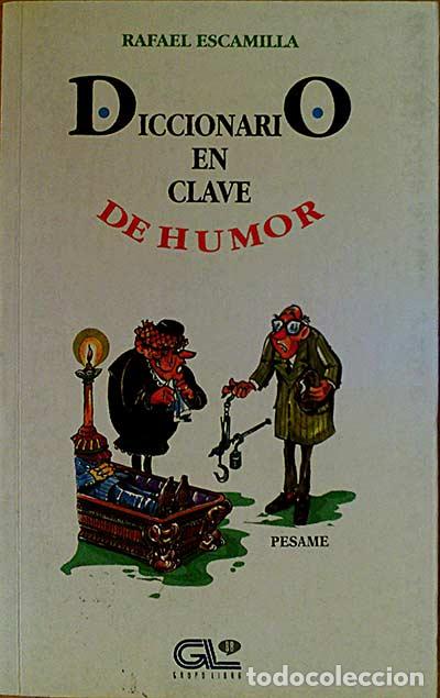 Libros: Diccionario en clave de humor . - Rafael Escamilla - Foto 1