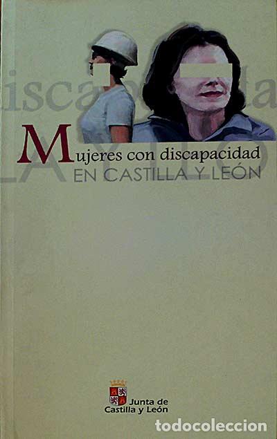 Libros: Mujeres con discapacidad en Castilla Le&oacute;n - Varios - Foto 1