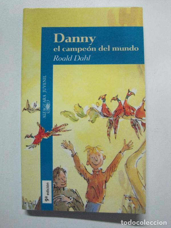Libros: Danny el campe&oacute;n del mundo / Roald Dahl - Foto 1