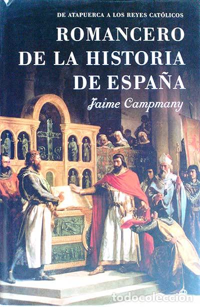 Libros: Romancero de la Historia de Espa&ntilde;a - Jaime Campmany - Foto 1