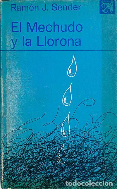 Libros: El Mechudo y la Llorona - Sender, Ram&oacute;n J. - Foto 1
