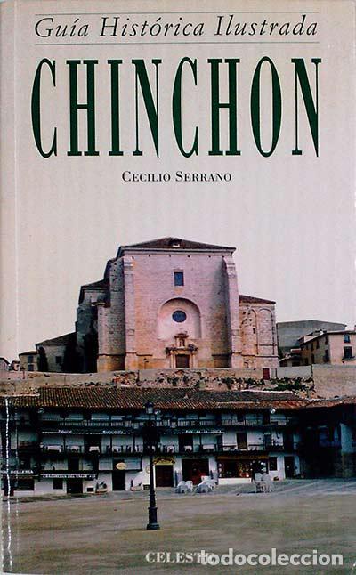 Libros: Gu&iacute;a Hist&oacute;rica Ilustrada de Chinch&oacute;n. - Cecilio Serrano - Foto 1