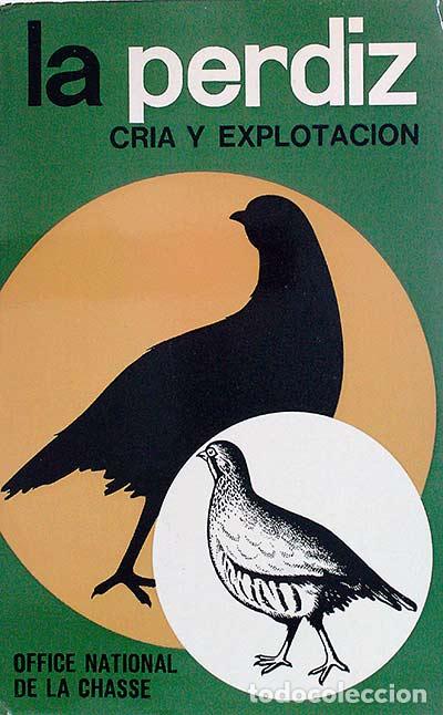 Libros: Cr&iacute;a de la perdiz gris (Perdix perdix) y de la perdiz roja (Alectoris rufa) - D&iacute;az Rodr&iacute;guez-Ponga, - Foto 1