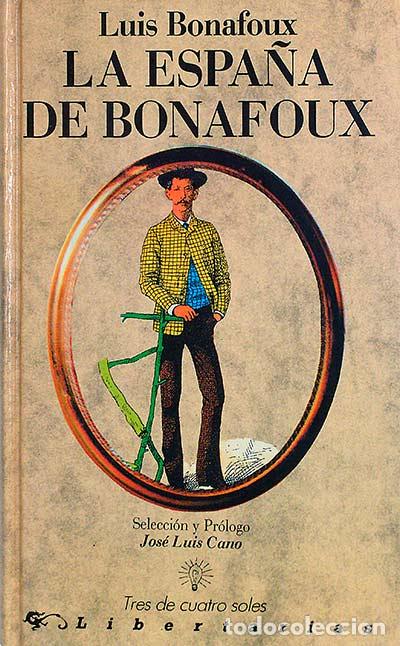 Libros: La Espa&ntilde;a de Bonafoux - Bonafoux, Luis - Foto 1