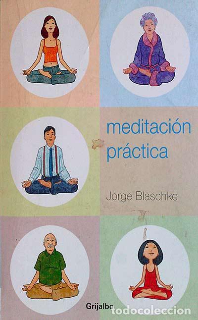 Libros: Meditaci&oacute;n pr&aacute;ctica - Blaschke, Jorge - Foto 1