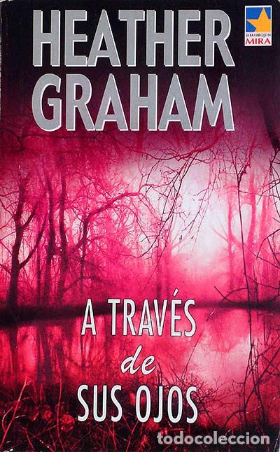 Libros: A trav&eacute;s de sus ojos - Hather Graham - Foto 1