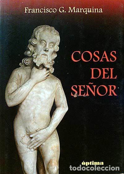 Libros: Cosas del se&ntilde;or. - Francisco G. Marquina. - Foto 1