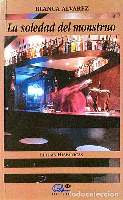 Libros: La soledad del monstruo - &Aacute;lvarez, Blanca - Foto 1