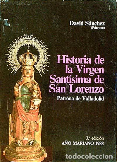 Libros: Historia de la Virgen Sant&iacute;sima de San Lorenzo - S&aacute;nchez, David - Foto 1