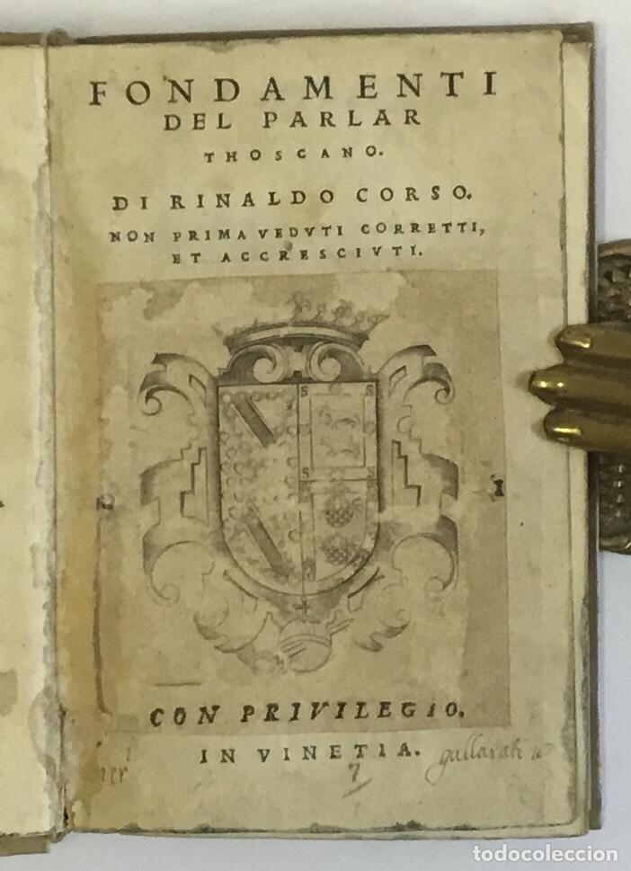 Libros: FONDAMENTI DEL PARLAR THOSCANO. CORSO, Rinaldo. VENECIA, 1550. - Foto 1