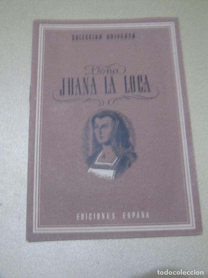 Libros: COLECCION UNIVERSO EDICIONES ESPA&Ntilde;A DO&Ntilde;A JUANA LA LOCA - Foto 1