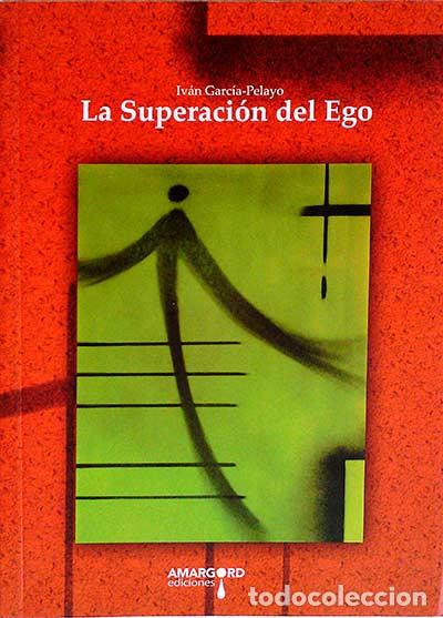 Libros: La superaci&oacute;n del ego - Iv&aacute;n Garc&iacute;a-Pelayo - Foto 1