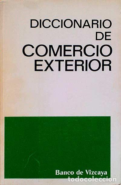 Libros: Diccionario de Comercio exterior - VVAA - Foto 1