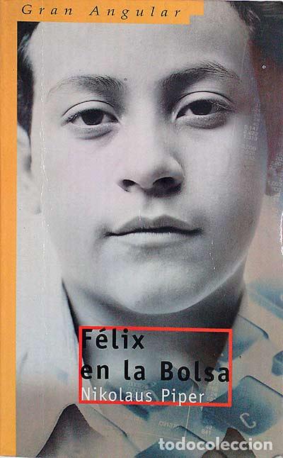 Libros: F&eacute;lix en la bolsa - Nikolaus Piper - Foto 1