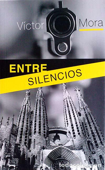 Libros: Entre silencios - V&iacute;ctor Mora - Foto 1