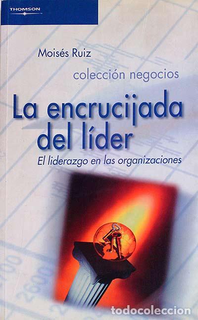 Libros: La encrucijada del l&iacute;der - Mois&eacute;s Ruiz - Foto 1