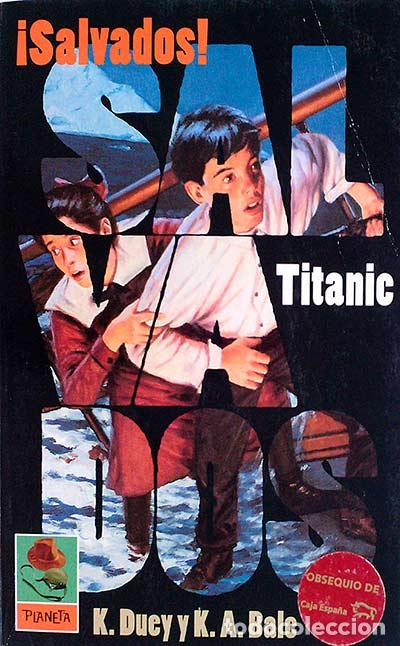 Libros: &iexcl;Salvados! Titanic - K. Duey y K. A. Bale - Foto 1