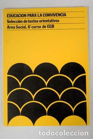 Libros: EDUCACION PARA LA CONVIVENCIA 6&ordm; EGB - An&oacute;nimo - Foto 1