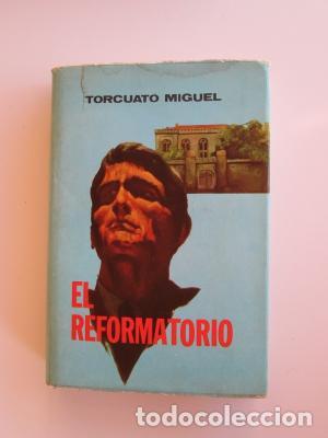 Libros: EL REFORMATORIO - Miguel,Torcuato - Foto 1