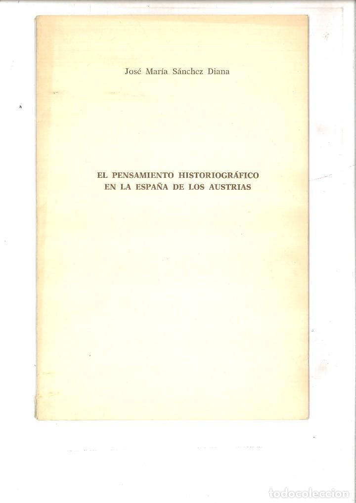 B&uuml;cher: EL PENSAMIENTO HISTORIOGR&Aacute;FICO EN LA ESPA&Ntilde;A DE LOS AUSTRIAS. Jos&eacute; Mar&iacute;a S&aacute;nchez Diana