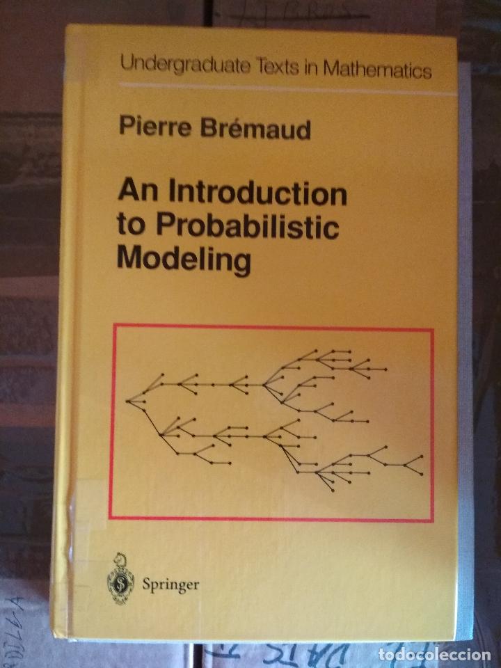 Libros: AN INTRODUCTION TO PROBABILISTIC MODELING - PIERRE BR&Eacute;NAUD - SPRINGER - Foto 1