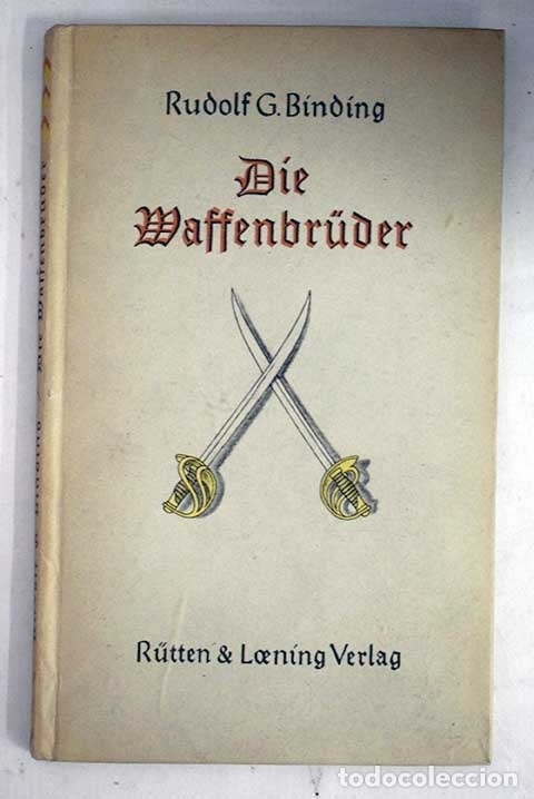 Libros: Die Wffenbruder.- Binding, Rudolf G. - Foto 1