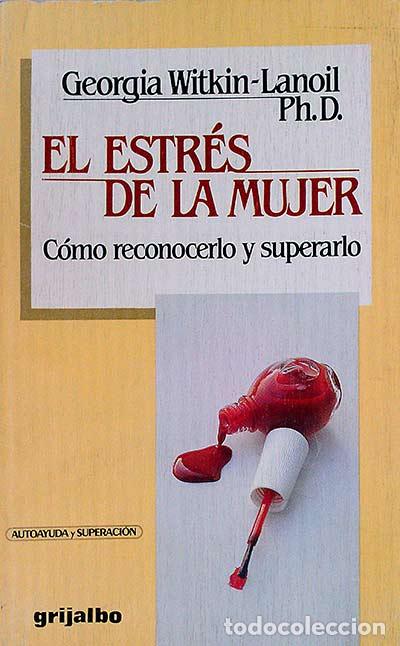 Libros: El estr&eacute;s de la mujer - Georgia Witkin Lanoil - Foto 1