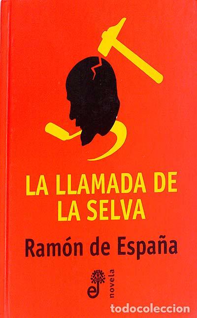 Libros: La llamada de la selva - Ram&oacute;n de Espa&ntilde;a - Foto 1
